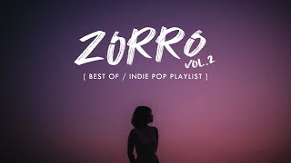 A chill indie pop playlist | Best of Zorro, vol. 2 | Epidemic Sound