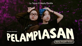 Download lagu Pelampiasan - La Tasya Feat. Nayla Fardila (HIPHOP DANGDUT VERSION) mp3