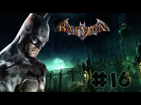Batman: Arkham Asylum - Walkthrough - Part 16 (PC) [HD]