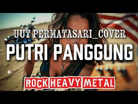 🎵Uut permatasari_Putri panggung 👸_(rock heavy metal) 🤘