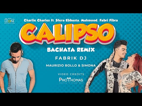 Calipso (Fabrik DJ bachata remix) - C. Charles ft. Sfera Ebbasta, Mahmood, F. Fibra [Music Video]