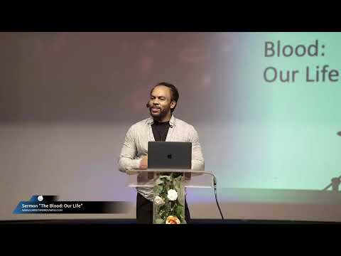 "THE BLOOD: OUR LIFE" PASTOR DAVID J LYNN