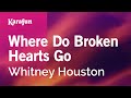 Where Do Broken Hearts Go - Whitney Houston | Karaoke Version | KaraFun