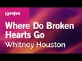 Where Do Broken Hearts Go Whitney Houston Karaoke Version KaraFun