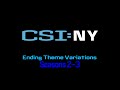 CSI New York CSI NY Ending Theme Variations