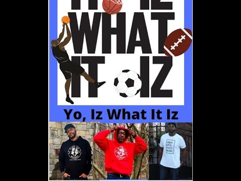 Yo, Iz what It Iz Show
