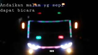 Download lagu DJ bus malam full strobo versi lagu NDX A.K.A-CINTA TAK TERBATAS WAKTU😉 mp3