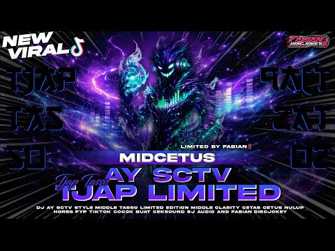DJ AY SCTV TJAP TASSO‼️STYLE LIMITED BY FABIAN DISCJOKEY CETAS CETUS CLARITY VIRAL TIKTOK‼️