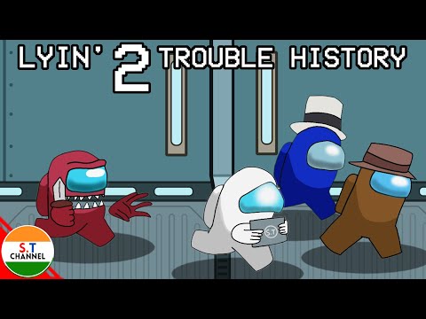 Mashup + Animation | Lyin' 2 Trouble History - CG5, HalaCG & Kyle Allen Music | The Among us Lore