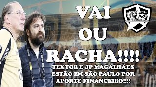 🚨URGENTE🚨 TEXTOR E JP MAGALHÃES VÃO A SÃO PAULO!! PAUTA APORTE FINANCEIRO!!ENTENDA DETALHES!!!
