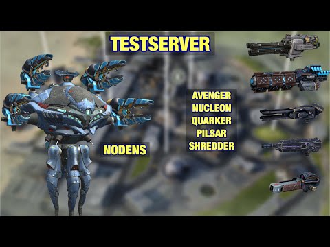 War Robots Testserver: Testing New Titan NODENS, Cyclon, Quarker, Nucleon and Avenger
