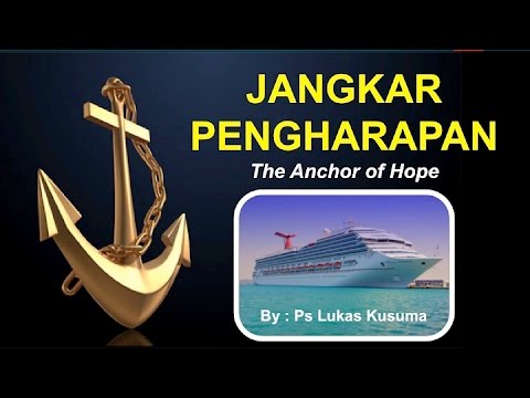 Jangkar Pengharapan - Pdt. Lukas Kusuma