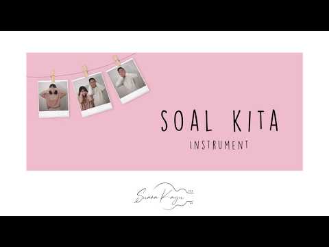 Suara Kayu - SOAL KITA (KARAOKE VERSION)