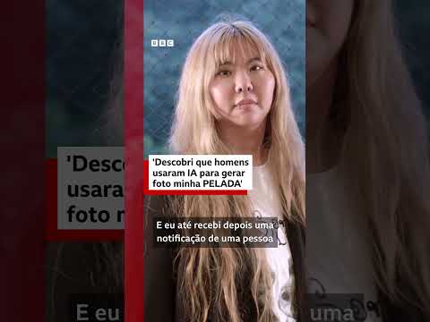 “Descobri que homens usaram IA para gerar foto minha pelada”
