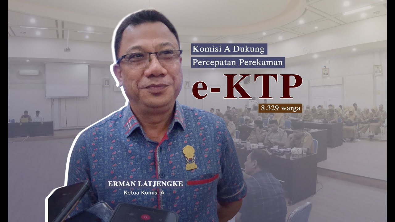 Komisi A Dukung Percepatan Perekaman e-KTP ke 8.329 Warga