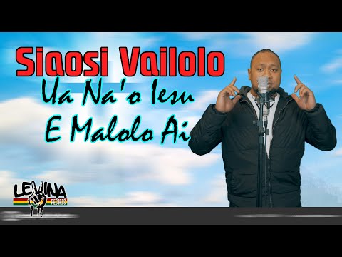 Siaosi Vailolo - Ua na'o Iesu e malolo ai