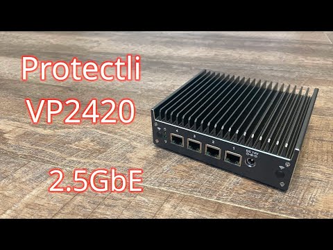 A Quick Overview of the Protectli VP2420 2.5 GbE Appliance