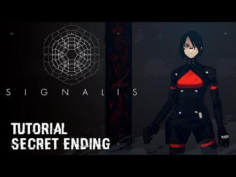 Tutorial: Secret Ending - SIGNALIS