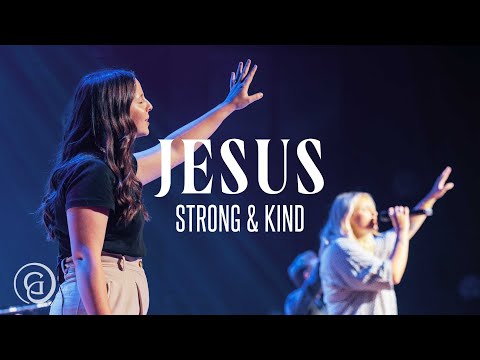 Jesus Strong and Kind - CityAlight (Live from Sing!)