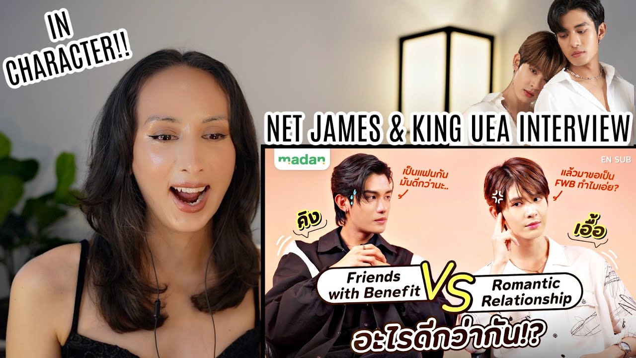 Net James ‘คิง-เอื้อ’ MADAN FUN INTERVIEW REACTION  | อย่าเล่นกับอนล Bed Friend Series