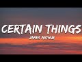 James Arthur Certain Things Lyrics Ft Chasing Grace