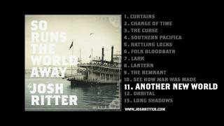 11. "Another New World" (Josh Ritter, from 2010 album "So Runs the World Away")