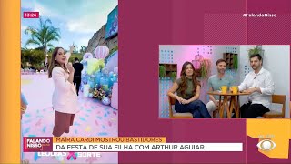 Maíra Cardi mostrou os bastidores da festa de sua filha com Arthur Aguiar | FALANDO NISSO