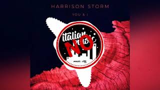 ◉ Harrison Storm - You &amp; I
