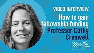 Cathy Creswell – how to gain fellowship funding