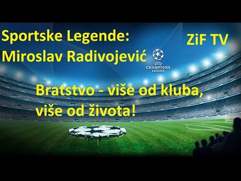 Sportske Legende - Miroslav Radivojević (FK Bratstvo)