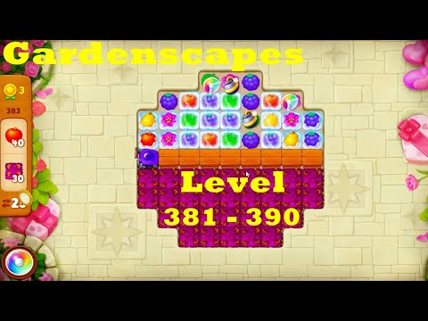 Gardenscapes Level 381 - 390 HD Walkthrough |  3 - match game | Gameplay | ios | android | pc