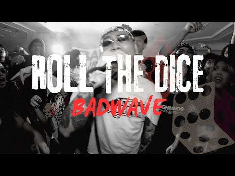 Badwave  - Roll The Dice [Official Video]