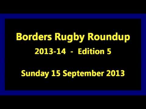 Borders Rugby Roundup Edition 5 - 2013-14 Season - 15.9.13