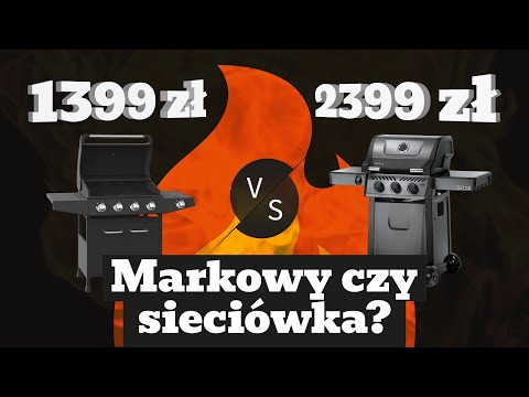 Grill gazowy markowy czy sieciowy? Porównanie!