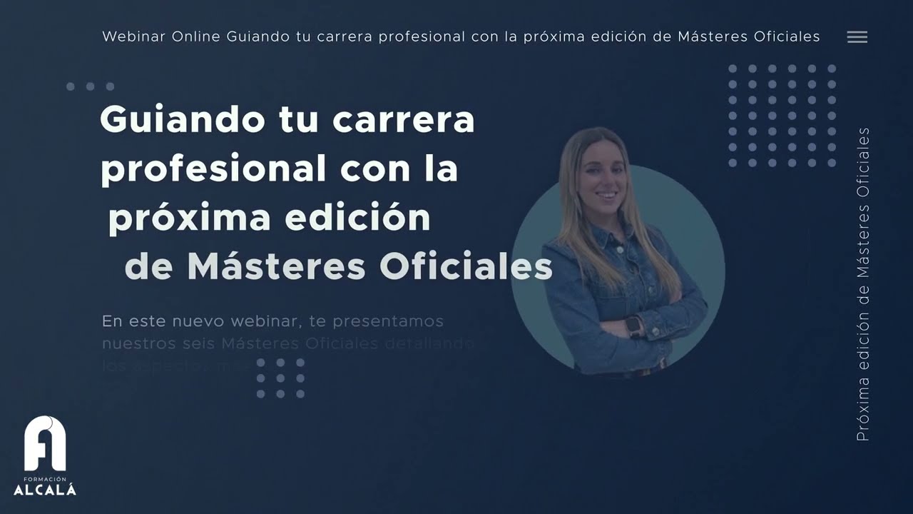 Video de presentación Webinar Guiando tu carrera profesional con la próxima edición de Másteres Oficiales
