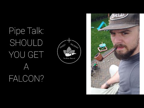 Pipe Talk: Should You Get a Falcon?