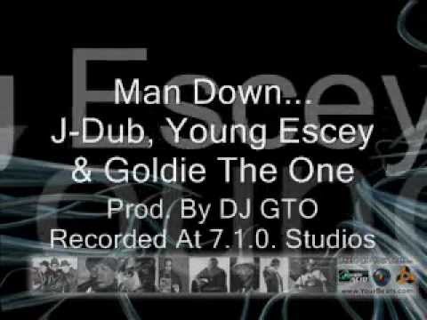ManDown....[J-Dub, Young Escey & Goldie The One]