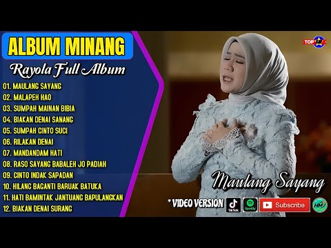 Album Rayola || MAULANG SAYANG - MALAPEH HAO - Lagu Minang Terpopuler 2025 - Viral Tiktok