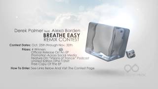 Derek Palmer ft. Alexa Borden - Breathe Easy REMIX CONTEST ANNOUNCEMENT
