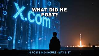Elon Musk's May 21st: 32 Posts, 89M Views & a SpaceX IPO