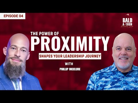 Phillip McClure: Leadership, Legacy & Granting Permission to Live Fully | Bald A Thon Ep. 4