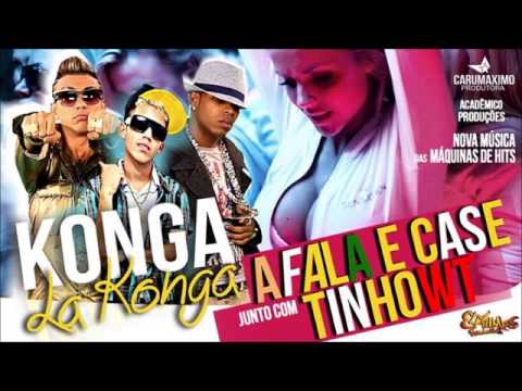 MC AFALA E CASE E TINHO WT - KONGA LAKONGA - MUSICA NOVA 2013
