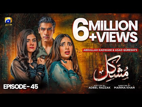 Mushkil Episode 45 - [Eng Sub] - Saboor Ali - Khushhal Khan - Zainab Shabbir - 1st September 2022