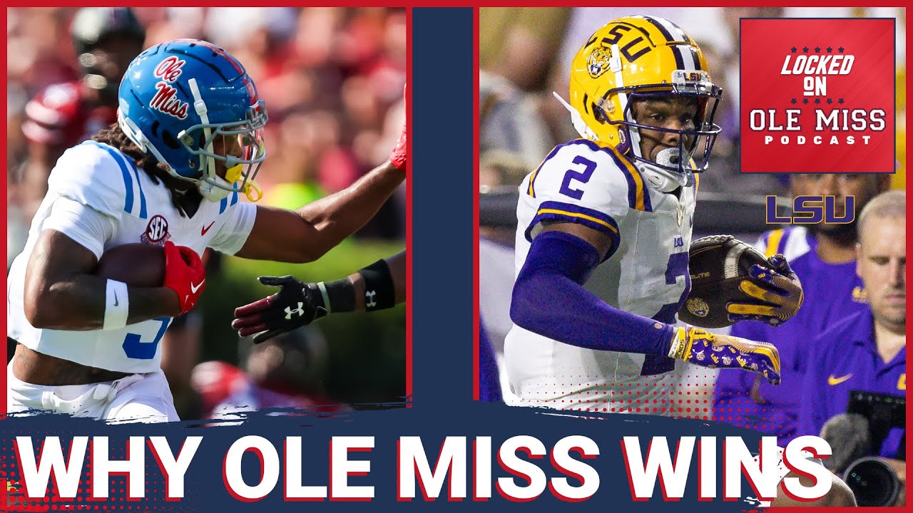 Why Ole Miss Beats the LSU Tigers | Lane Kiffin's Biggest Game? | Ole Miss Rebels Podcast