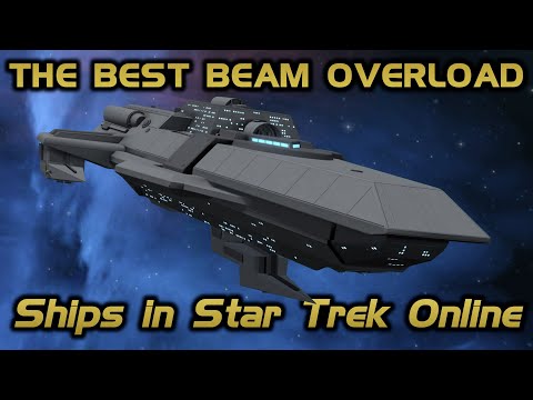 The Best Beam Overload Ships in Star Trek Online | 2022