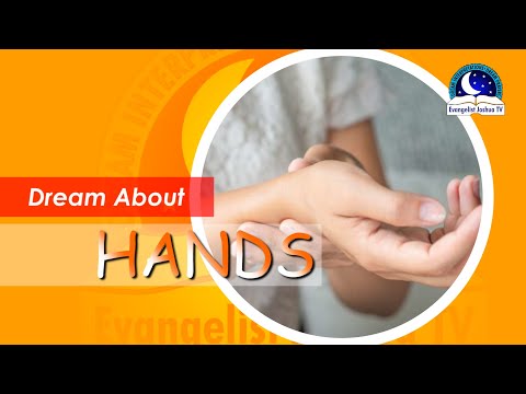 DREAM ABOUT HANDS - Find Out The Biblical Meaning Of Hands