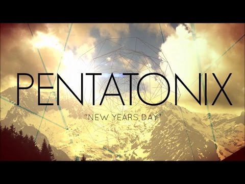 PENTATONIX - NEW YEARS DAY (LYRICS)