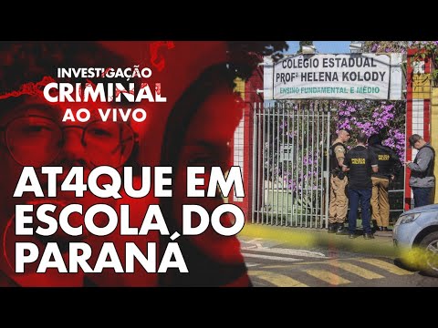EX-ALUNO ENTRA EM ESCOLA E AT!R4 CONTRA 2 ESTUDANTES NO PARANÁ - INVESTIGAÇÃO CRIMINAL - AO VIVO