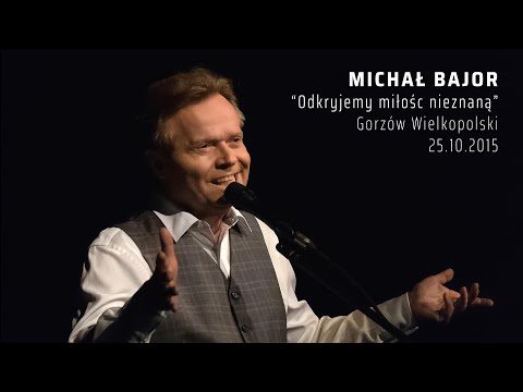Michał Bajor - Odkryjemy Miłość Nieznaną (koncert live) - Gorzów Wlkp 2015