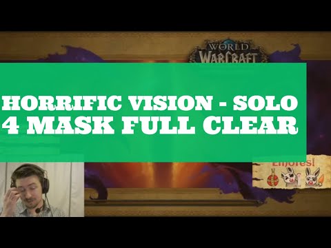4 Mask Horrific Vision Solo Full Clear - Orgrimmar